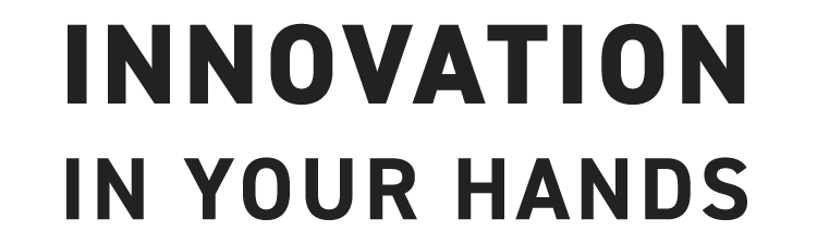 INNOVATION IN YOUR HANDS